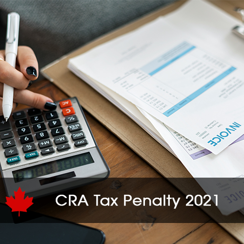 CRA tax penalty 2021
